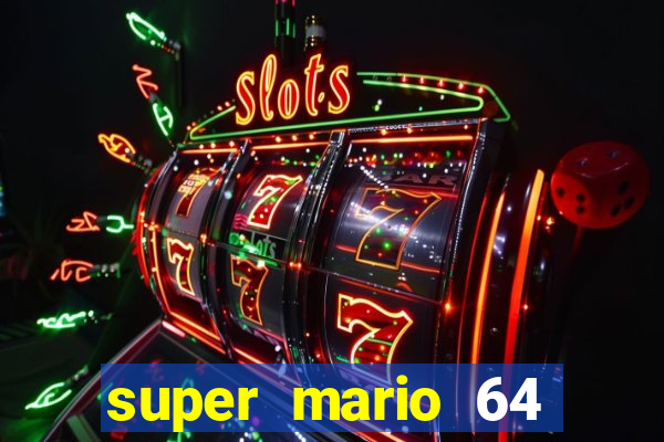 super mario 64 beta jogar